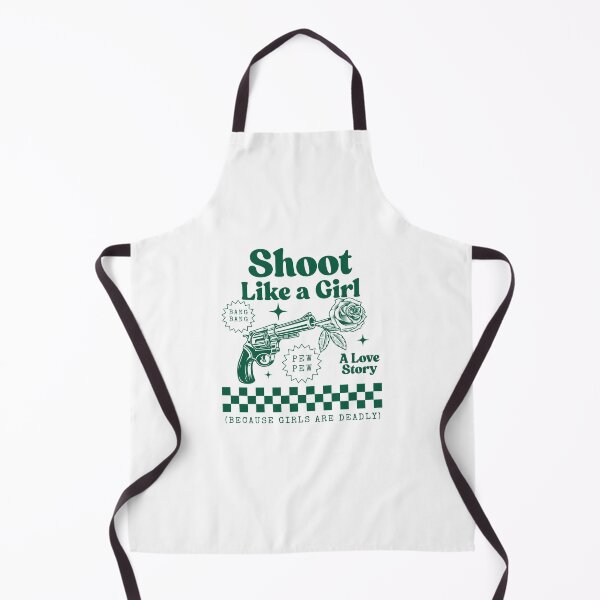 Item preview, Shoot like a girl (because girls are deadly) designed and sold by Peerless-Prime.