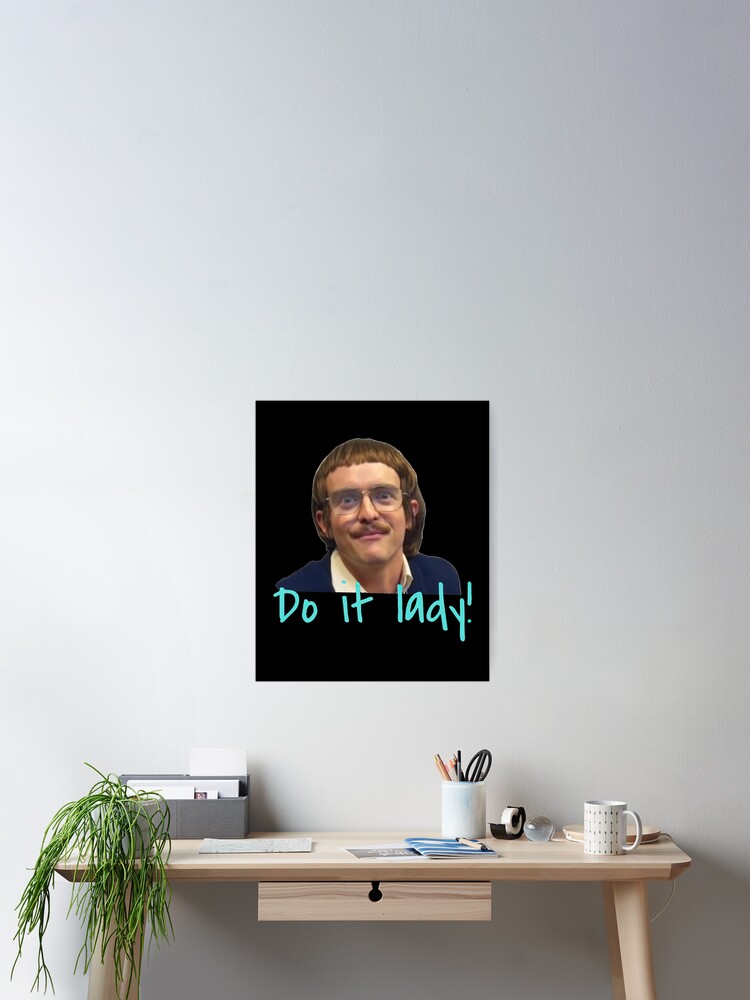 Do It Lady Chit Tiktok Funny Meme Poster
