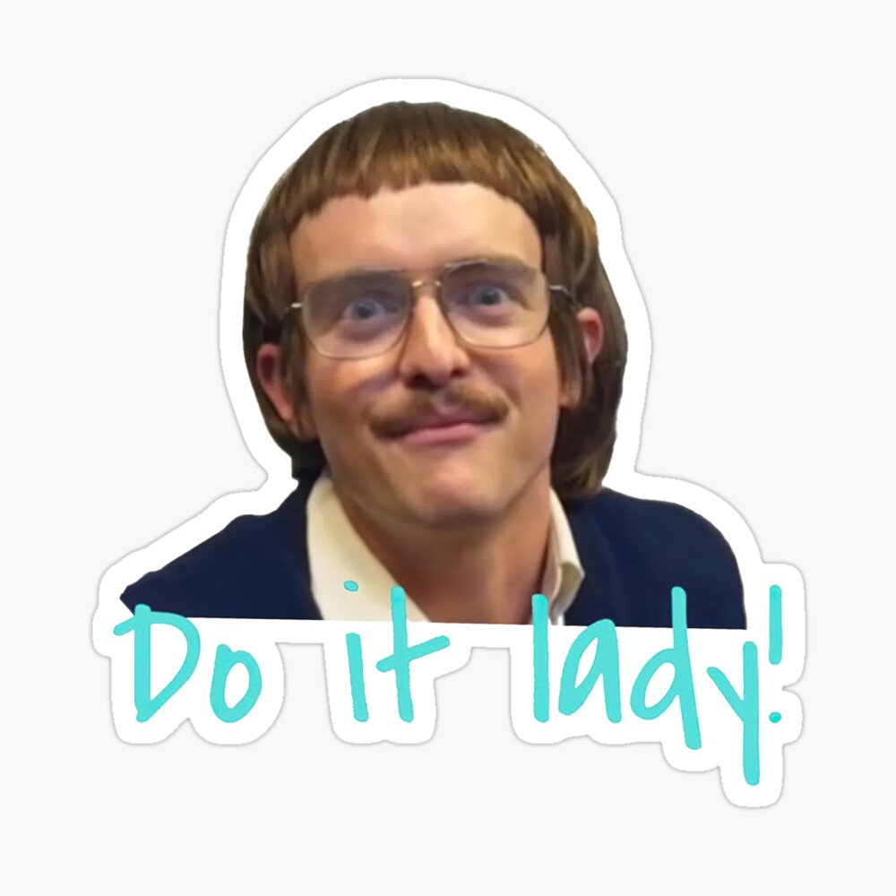 Do It Lady Chit Tiktok Funny Meme Poster