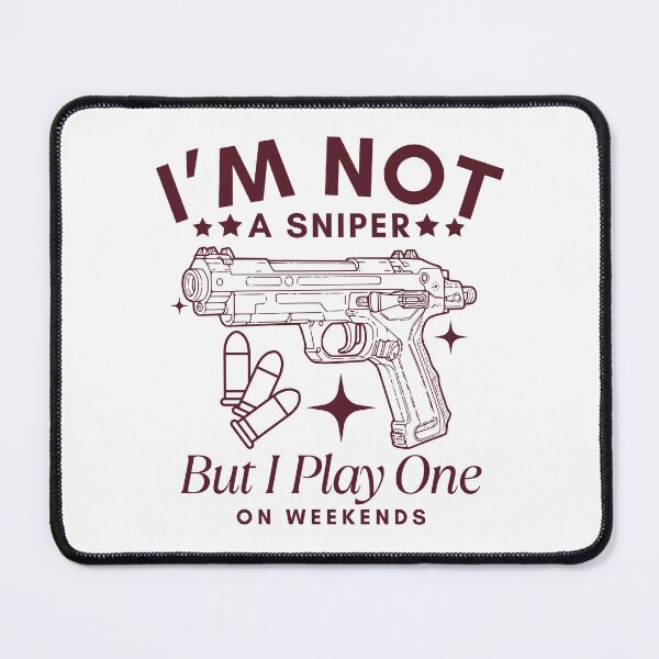 Item preview, I'm not a sniper but I play one on weekends designed and sold by Peerless-Prime.