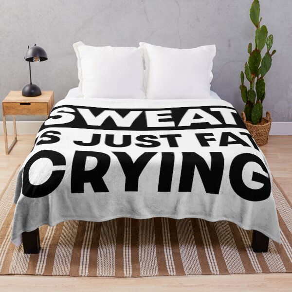 Item preview, Sweat is just fat crying designed and sold by PaulSDesign.