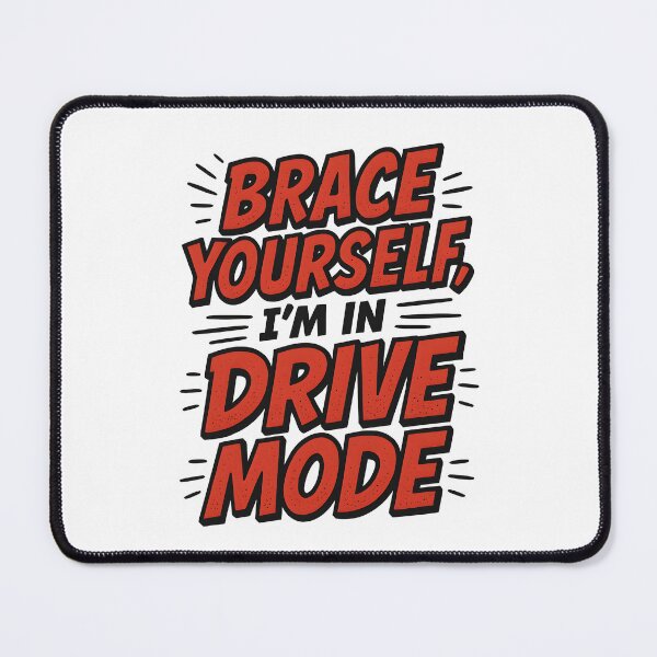 Item preview, Brace Yourself, I'm in Drive Mode designed and sold by Uglyandcute.