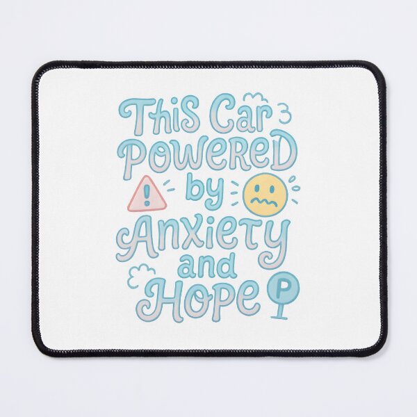 Item preview, This Car is Powered by Anxiety and Hope designed and sold by Uglyandcute.