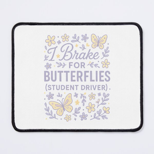 Item preview, I Brake for Butterflies (Student Driver) designed and sold by Uglyandcute.