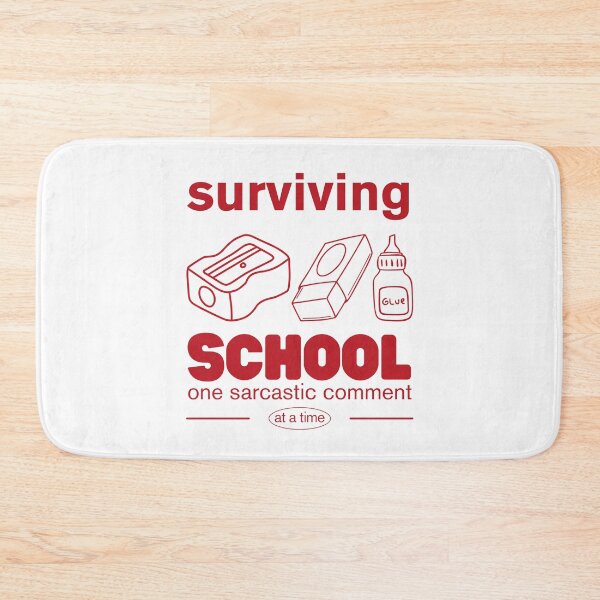 Item preview, Surviving school one sacrcastic comment at a time designed and sold by Peerless-Prime.