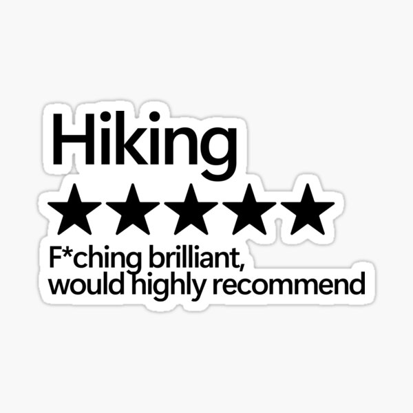 Item preview, Hiking Would Highly Recommend designed and sold by shitpostee.