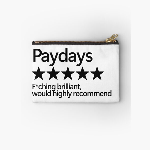 Item preview, Paydays Would Highly Recommend designed and sold by shitpostee.
