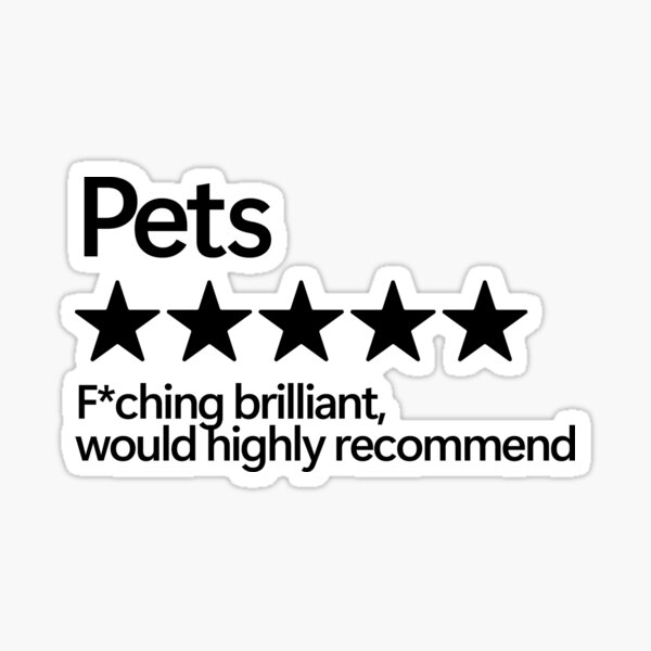 Item preview, Pets Would Highly Recommend designed and sold by shitpostee.