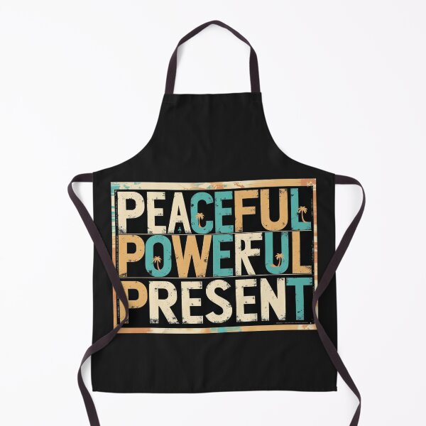 Item preview, "PEACEFUL", "POWERFUL", and "PRESENT" designed and sold by Still Ronin Art .