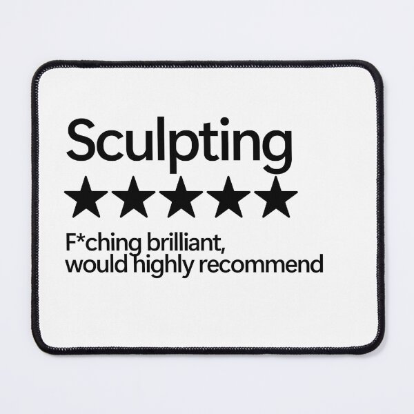 Item preview, Sculpting Would Highly Recommend designed and sold by shitpostee.
