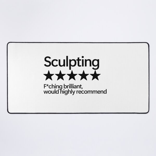 Item preview, Sculpting Would Highly Recommend designed and sold by shitpostee.