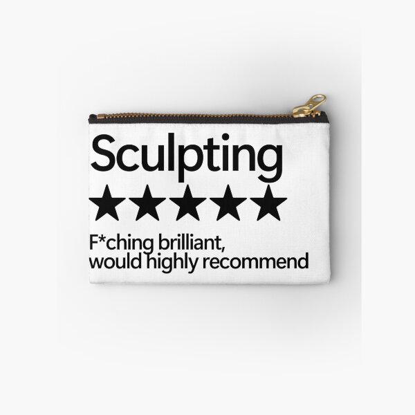 Item preview, Sculpting Would Highly Recommend designed and sold by shitpostee.
