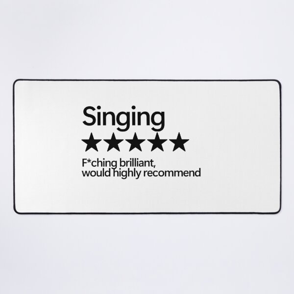 Item preview, Singing Would Highly Recommend designed and sold by shitpostee.
