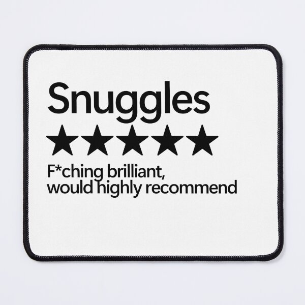 Item preview, Snuggles Would Highly Recommend designed and sold by shitpostee.
