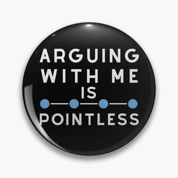 Item preview, Arguing with me is Pointless designed and sold by Klaudesign.