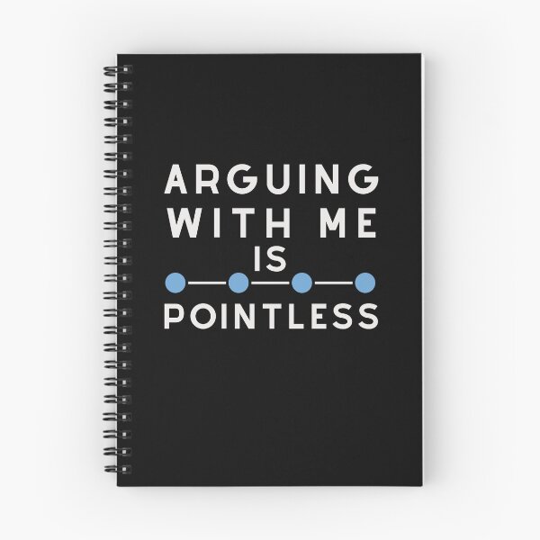 Item preview, Arguing with me is Pointless designed and sold by Klaudesign.