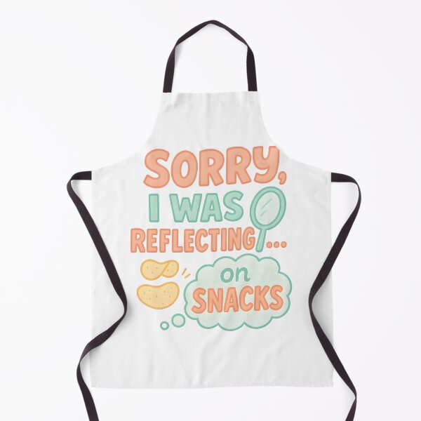 Item preview, Sorry, I Was Reflecting... on Snacks designed and sold by Uglyandcute.