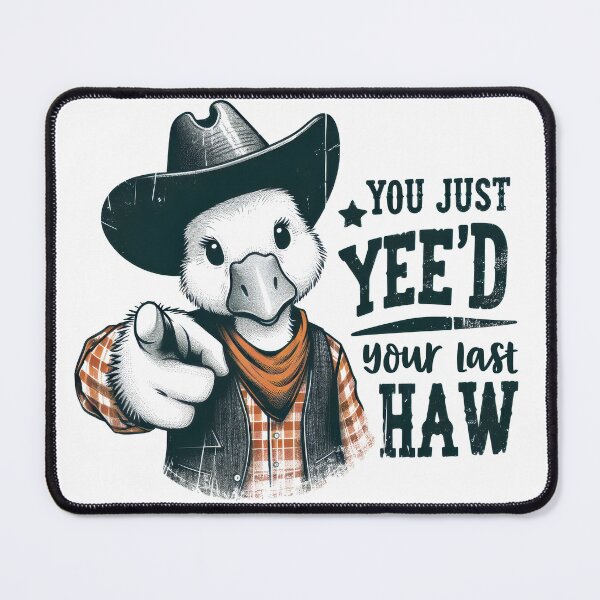Item preview, You Just Yee'd Your Last Haw Funny Quote designed and sold by Jcat7.