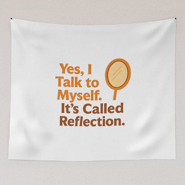 Item preview, Yes, I Talk to Myself. It’s Called Reflection. designed and sold by Uglyandcute.