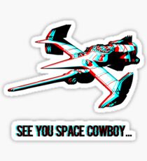 See You Space Cowboy Bebop Sticker