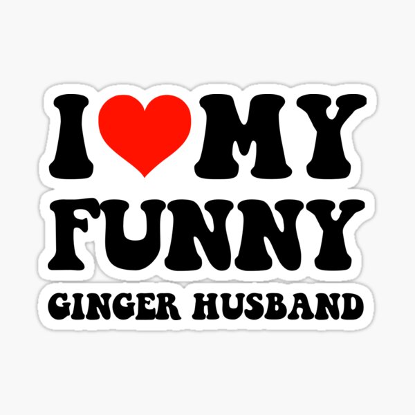 Item preview, I Love My Funny Ginger Husband designed and sold by loxumaart.