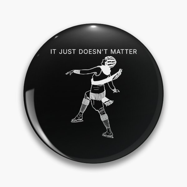 Item preview, It Just Doesn't Matter - white print designed and sold by R-A Designs.