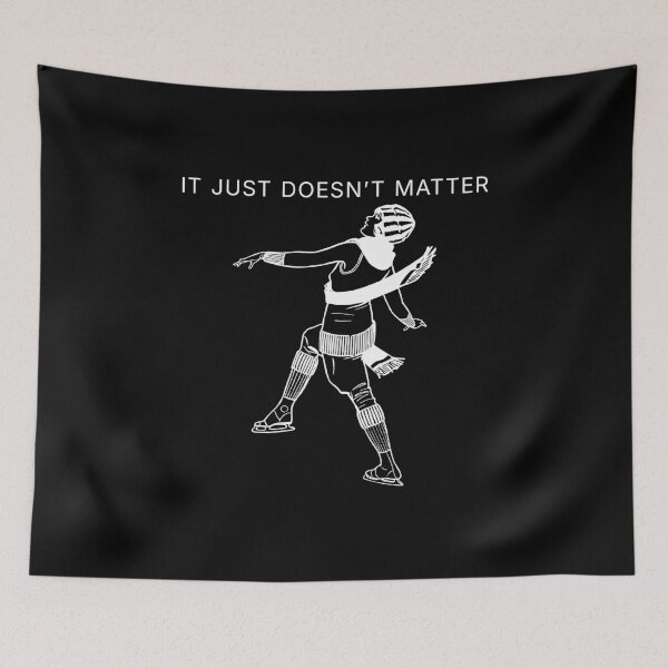 Item preview, It Just Doesn't Matter - white print designed and sold by R-A Designs.