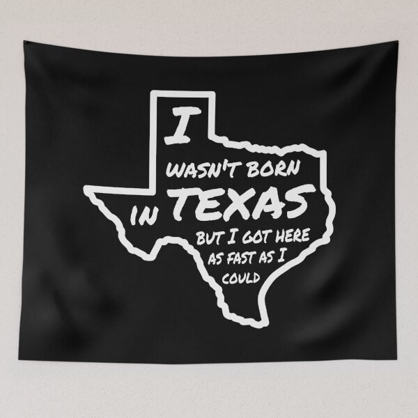 Item preview, No nací en Texas, pero llegué aquí lo más rápido que pude. designed and sold by lurchmerch.