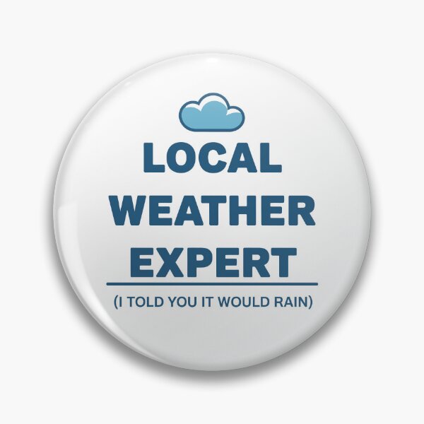 Item preview, Local Weather Expert designed and sold by Angry Swan Designs.