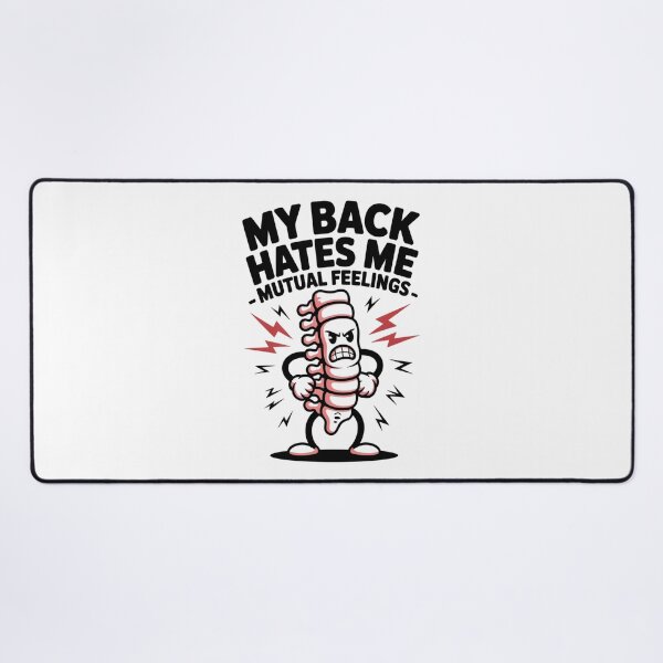 Item preview, My Back Hates Me – Mutual Feelings designed and sold by SignumShop.
