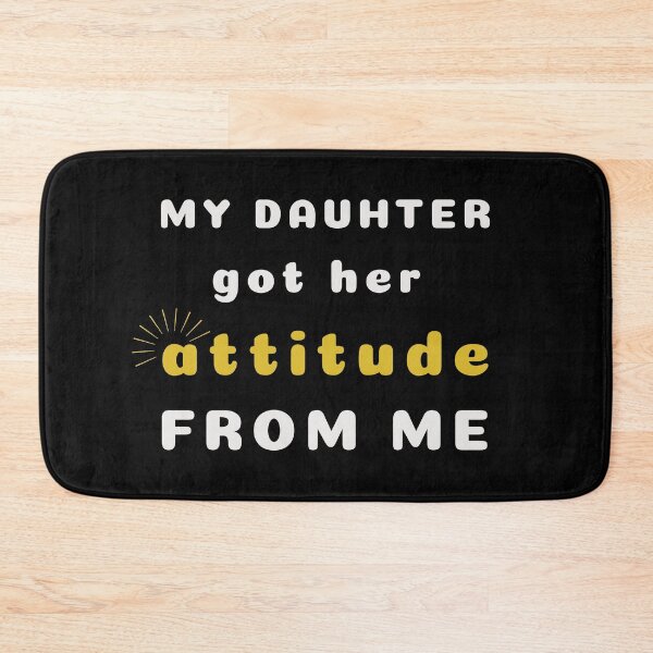 Item preview, My Daughter got her Attitude from me designed and sold by Klaudesign.