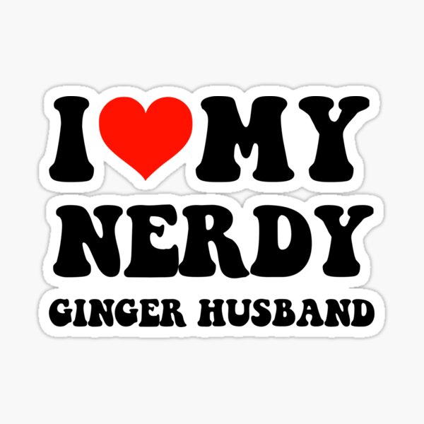 Item preview, I Love My Nerdy Ginger Husband designed and sold by loxumaart.