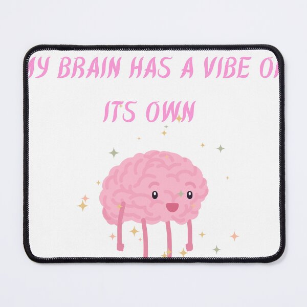 Item preview, My Brain Has a Vibe of Its Own – Neurodivergent Expression Design designed and sold by neurospicyvibes.