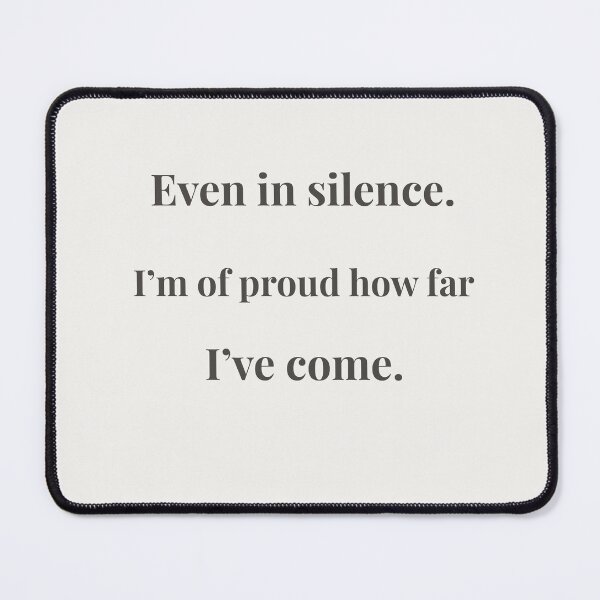 Item preview, Even in silence – soft pride quote about quiet growth designed and sold by KWkindwaves.