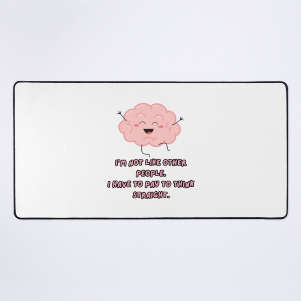 Item preview, I'm Not Like Other People I Have to Pay to Think Straight | Mental Health & Antidepressant Humor Quote designed and sold by The Sticker Cove.