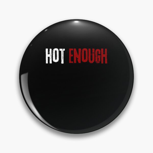 Item preview, HOT ENOUGH designed and sold by VibeTwist.
