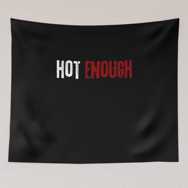 Item preview, HOT ENOUGH designed and sold by VibeTwist.