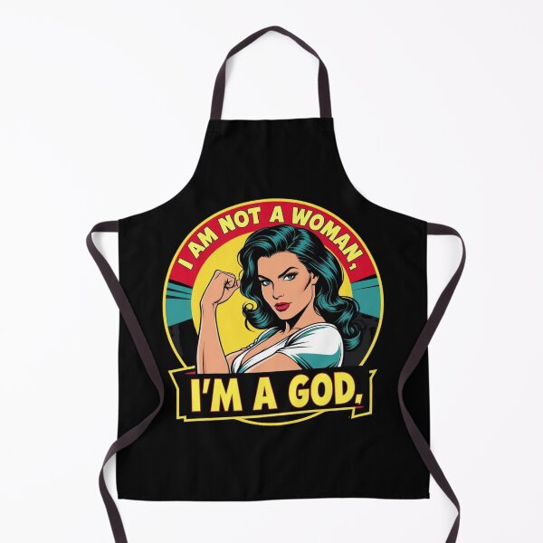 Item preview, I Am Not A Woman, I’m A God designed and sold by Al’s T-Shirt Barn.