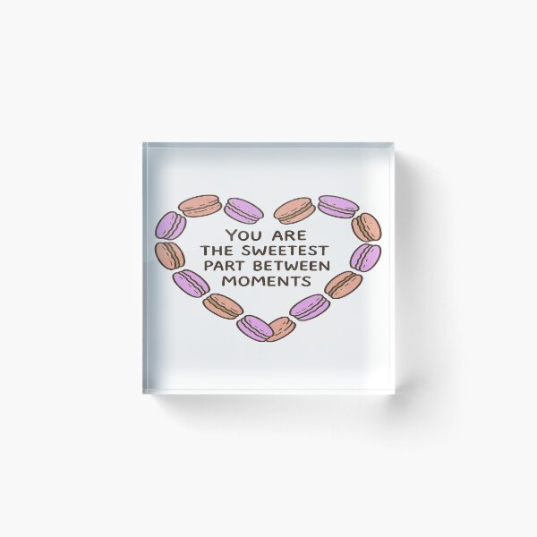 Item preview, You Are The Sweetest Part Between Moments Heart designed and sold by Owcomm.