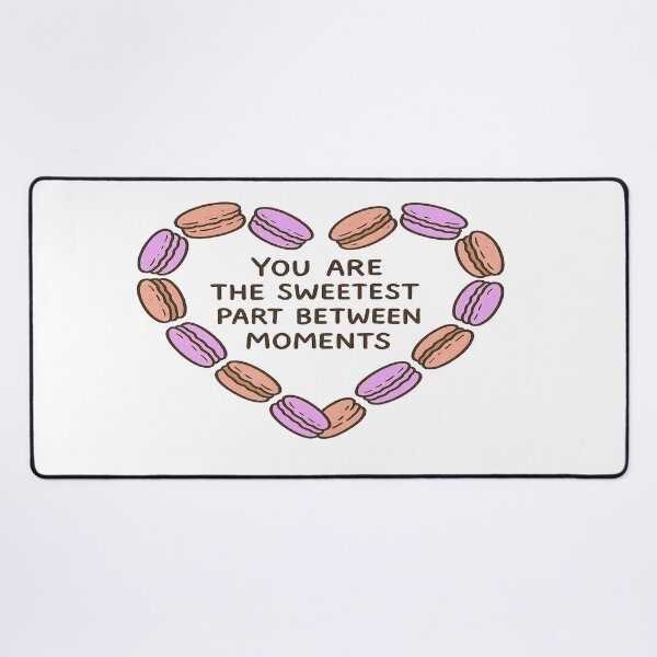 Item preview, You Are The Sweetest Part Between Moments Heart designed and sold by Owcomm.