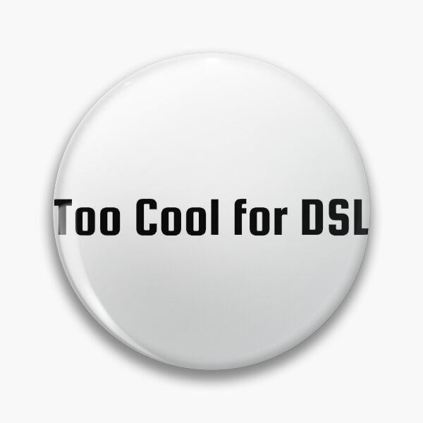 Item preview, Too Cool for DSL designed and sold by Ninjacatoff.