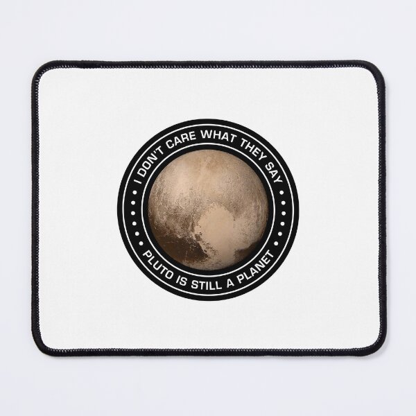 Item preview, Pluto is still a planet! designed and sold by JerboaShop.