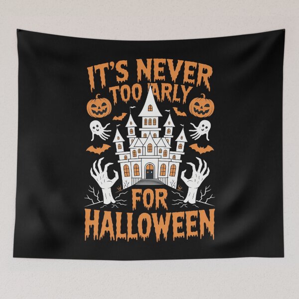 Item preview, Its Never Too Early For Halloween Goth Halloween Funny designed and sold by blueyeeti.