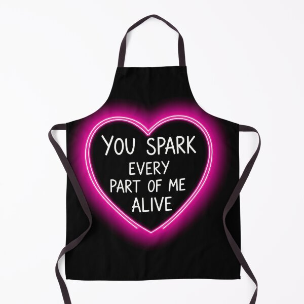 Item preview, You Spark Every Part Of Me Alive designed and sold by Owcomm.