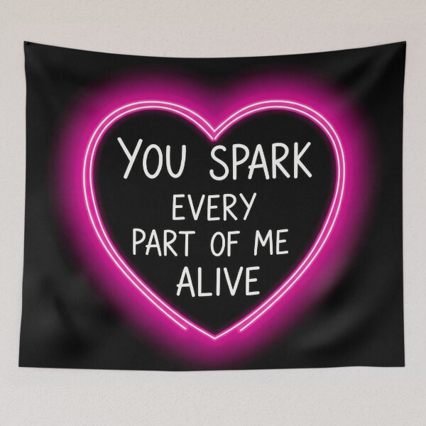 Item preview, You Spark Every Part Of Me Alive designed and sold by Owcomm.