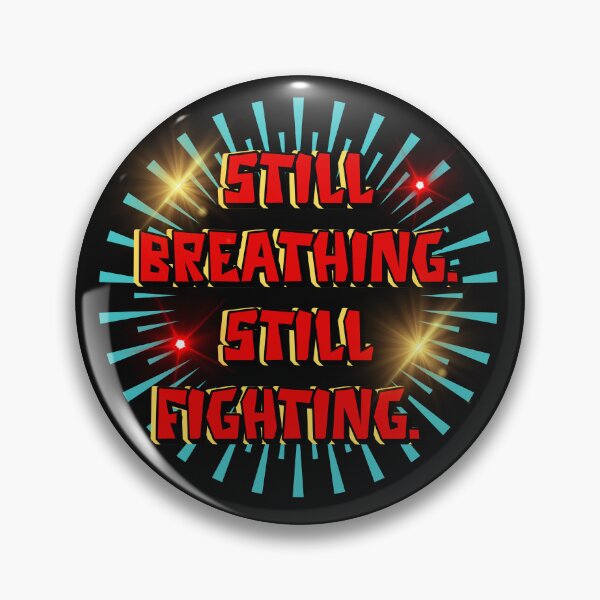 Item preview, Still Breathing Still Fighting - Motivational Typography Design designed and sold by Chillspire.