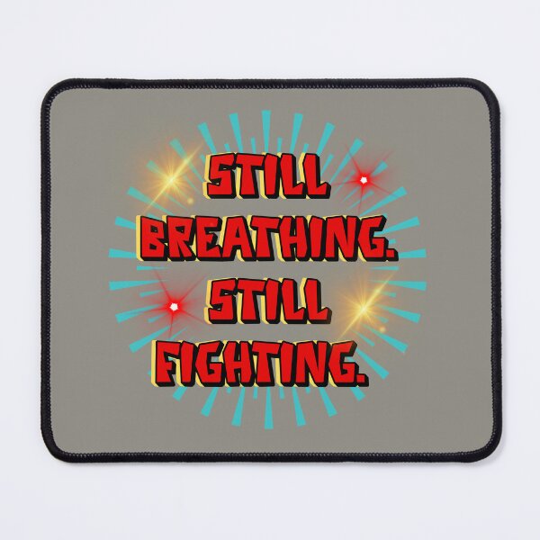 Item preview, Still Breathing Still Fighting - Motivational Typography Design designed and sold by Chillspire.