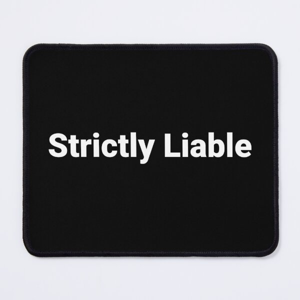 Item preview, Strictly Liable designed and sold by Text-based T-Shirts and Gifts.