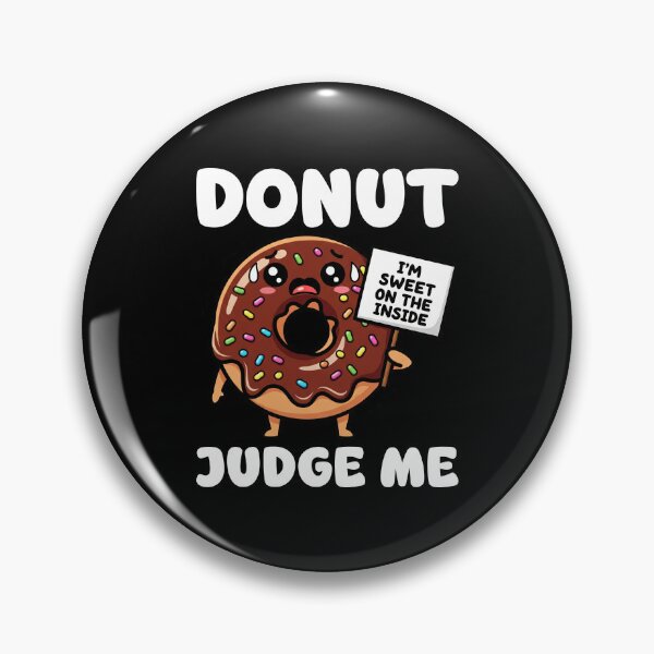 Item preview, DONUT JUDGE ME - BAKER GIFT designed and sold by KEF Custom.