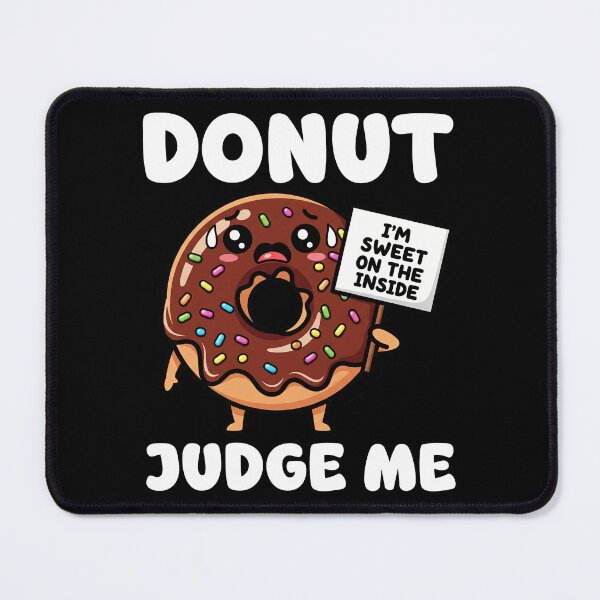 Item preview, DONUT JUDGE ME - BAKER GIFT designed and sold by KEF Custom.